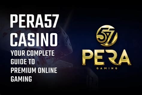 pera 57 casino|PERA57 Casino .